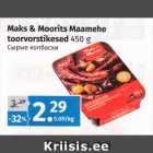 Allahindlus - Maks & Moorits Maamehe 
toorvorstikesed 
450 g