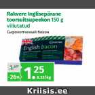 Allahindlus - Rakvere Inglisepärane
toorsuitsupeekon 150 g