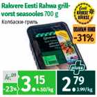 Allahindlus - Rakvere Eesti Rahwa grillvorst
seasooles 700 g