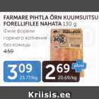 Allahindlus - FARMARE PIHTLA ÕRN KUUMSUITSU FORELLIFILEE NAHATA 130 G