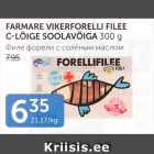 Allahindlus - FARMARE VIKERFORELLI FILEE C-LÕIGE SOOLAVÕIGA 300 G