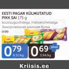 EESTI PAGAR KÜLMUTATUD PIKK SAI 175 G