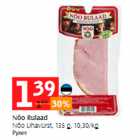 Nõo Rulaad Nõo Lihavürst, 135 g