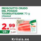 Allahindlus - PROSCIUTTO CRUDO
DEL POGGIO
TOORSUITSUSINK