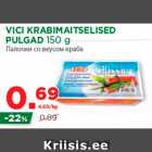 Allahindlus - VICI KRABIMAITSELISED
PULGAD 150 g