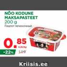 NÕO KODUNE
MAKSAPASTEET
200 g