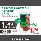 Allahindlus - RAKVERE LINDSTRÖMI
KOTLETID
350 g