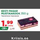 Allahindlus - EESTI PAGAR
MUSTIKAKOOK 350 g