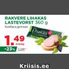 RAKVERE LIHAKAS
LASTEVORST 360 g