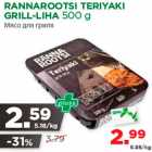 RANNAROOTSI TERIYAKI
GRILL-LIHA 500 g