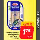 Traditsiooniline
heeringafilee
Vici, 400 g