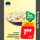 Allahindlus - Kartulisingisalat
Rimi
kokkadelt, 500 g
3.98/kg