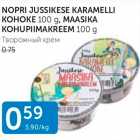 NOPRI JUSSIKESE KARAMELLI KOHOKE 100 G, MAASIKA KOHUPIIMAKREEM 100 G