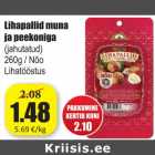 Allahindlus - ja peekoniga
(jahutatud)
260g / Nõo
Lihatööstus