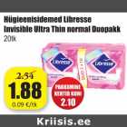 Allahindlus - Hügieenisidemed Libresse
Invisible Ultra Thin normal Duopakk
20tk