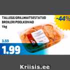 TALLEGG GRILLMAITSESTATUD BROILERI POOLKOIVAD 1 kg