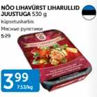 NÕO LIHAVÜRST LIHARULLID JUUSTUGA 530 G