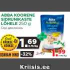 Allahindlus - ABBA KOORENE
SIDRUNIKASTE
LÕHELE 250 g