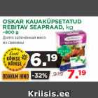 Allahindlus - OSKAR KAUAKÜPSETATUD
REBITAV SEAPRAAD, kg
~800 g