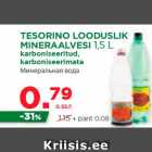 Allahindlus - TESORINO LOODUSLIK
MINERAALVESI 1,5 L