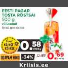 Allahindlus - EESTI PAGAR
TOSTA RÖSTSAI
500 g