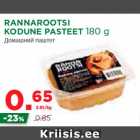 Allahindlus - RANNAROOTSI
KODUNE PASTEET 180 g