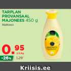 TARPLAN
PROVANSAAL
MAJONEES 450 g