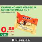 Allahindlus - KARUMS KOHUKE KÜPSISE JA
KONDENSPIIMAGA 45 g