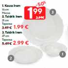 Allahindlus - 1. Kauss Irem
16 cm - 1,99; 2. 2. Taldrik Irem
21 cm 1,99; 3. 3. Taldrik Irem
27 cm - 2,99
