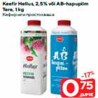 Keefir Hellus, 2,5% või AB-hapupiim
Tere, 1 kg
