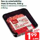 Sea- ja veisehakkliha
Maks & Moorits, 500 g

