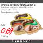 Allahindlus - APOLLO KONSERV KOERALE 300 G