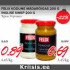 Allahindlus - FELIX KODUNE MÄDARÕIGAS 200 G INGLISE SINEP 200 G