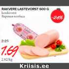 Allahindlus - RAKVERE LASTEVORST 600 G