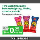 Allahindlus - Tere Classic glasuurkohuke
moosiga