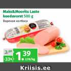 Allahindlus - Maks&Moorits Laste
keeduvorst 500 g