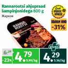 Allahindlus - Rannarootsi ahjupraad
šampinjonidega 800 g