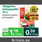 Allahindlus - Tallegg Kana
barbequepallid
360 g