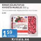 BIMAR KÜLMUTATUD KIVIDETA MURELID 300 G