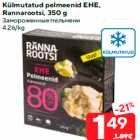 Külmutatud pelmeenid EHE,
Rannarootsi, 350 g
