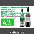 Saksamaa KPN vein Baron Rosen
Riesling 10% 0,75 L; Tšiili GT vein Baron Rosen Cabernet
Sauvignon 13% 0,75 L