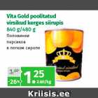 Allahindlus - Vita Gold poolitatud
virsikud kerges siirupis