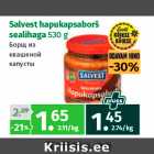 Allahindlus - Salvest hapukapsaborš
sealihaga 530 g