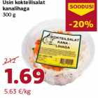 Allahindlus - Usin kokteilisalat
kanalihaga
300 g