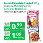 Allahindlus - Premia külmutatud tooted 350 g