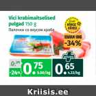 Allahindlus - Vici krabimaitselised
pulgad 150 g