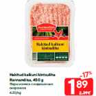 Hakitud kalkuni kintsuliha
Rannamõisa, 450 g
