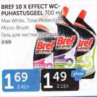 BREF 10 X EFFECT WC-PUHASTUSGEEL 700 ml