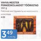 VAHVA MEISTER PIIMAŠOKOLAADIST TÖÖRIISTAD 160 G