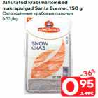 Allahindlus - Jahutatud krabimaitselised
makrapulgad Santa Bremor, 150 g
